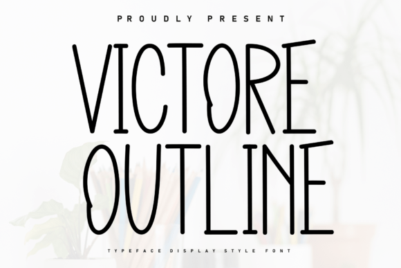 Why Victore Outline is the Perfect Typeface for Your Brand