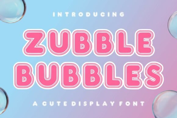 Zubble Bubbles: The Playful Display Typeface for Modern Web Design
